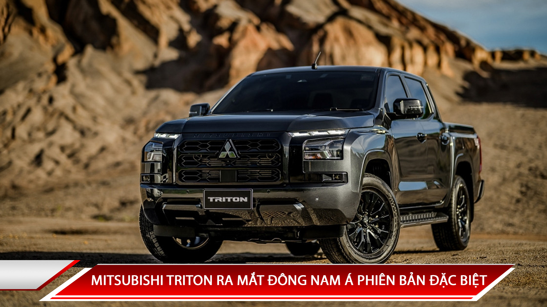 MITSUBISHI TRITON RA MẮT ĐÔNG NAM Á PHIÊN BẢN ĐẶC BIỆT